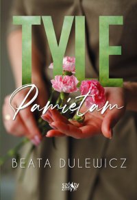 Tyle pamiętam - Beata Dulewicz - ebook