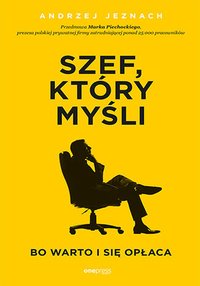 Szef, który myśli, bo warto i się opłaca - Andrzej Jeznach - ebook