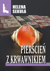 Pierścień z krwawnikiem - Helena Sekuła - ebook