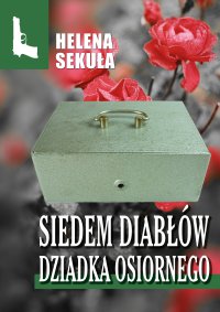 Siedem diabłów dziadka Osiornego - Helena Sekuła - ebook