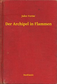 Der Archipel in Flammen - Jules Verne - ebook