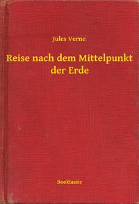 Reise nach dem Mittelpunkt der Erde - Jules Verne - ebook