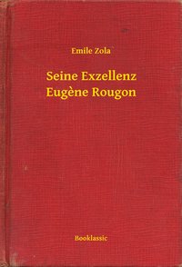 Seine Exzellenz Eugene Rougon - Emile Zola - ebook
