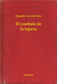 El combate de la tapera - Eduardo Acevedo Díaz - ebook