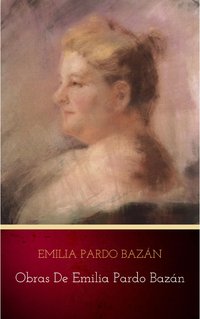 Obras de Emilia Pardo Bazán - Emilia Pardo Bazán - ebook