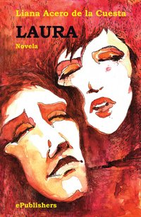 Laura. Novela (roman in limba spaniola) - Liana Acero de la Cuesta - ebook