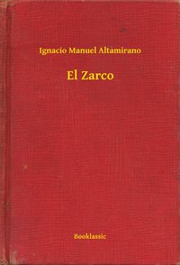 El Zarco - Ignacio Manuel Altamirano - ebook