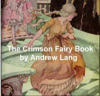 The Crimson Fairy Book - Andrew Lang - ebook