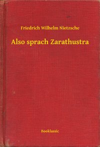 Also sprach Zarathustra - Friedrich Wilhelm Nietzsche - ebook