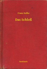 Das Schloß - Franz Kafka - ebook
