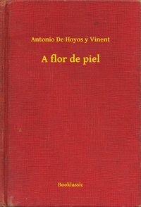 A flor de piel - Antonio De Hoyos y Vinent - ebook