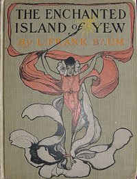 The Enchanted Island of Yew - L. Frank Baum - ebook