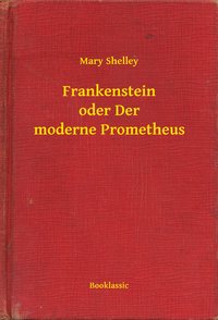 Frankenstein oder Der moderne Prometheus - Mary Shelley - ebook