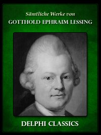 Saemtliche Werke von Gotthold Ephraim Lessing (Illustrierte) - Gotthold Ephraim Lessing - ebook