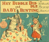 Hey, Diddle Diddle and Baby Bunting - Randolph Caldecott - ebook