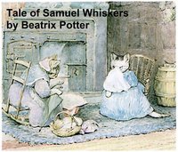 The Tale of Samuel Whiskers - Beatrix Potter - ebook