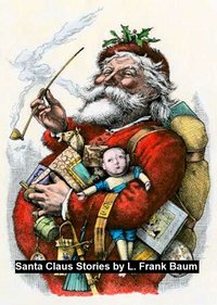 Santa Claus Stories - L. Frank Baum - ebook