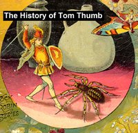 The History of Tom Thumb - Anonymous - ebook