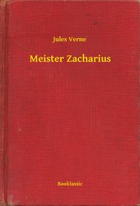Meister Zacharius - Jules Verne - ebook