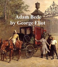Adam Bede - George Eliot - ebook
