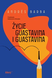 Życie Guastavina i Guastavina - Andrés Barba - ebook