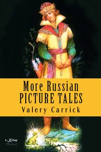 More Russian Picture Tales - Valery Carrick - ebook