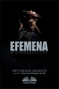 Efemena - Gift Foraine Amukoyo - ebook