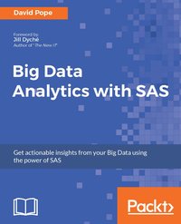Big Data Analytics with SAS - David Pope - ebook
