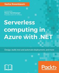Serverless computing in Azure with .NET - Sasha Rosenbaum - ebook