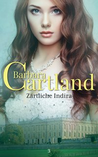 Zärtliche Indira - Barbara Cartland - ebook