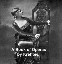 A Book of Operas - Henry Edward Krehbiel - ebook