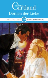 Dornen der Liebe - Barbara Cartland - ebook