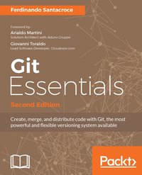 Git Essentials - Second Edition - Ferdinando Santacroce - ebook
