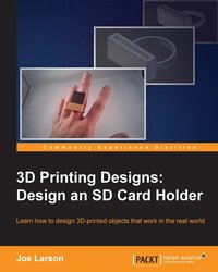 3D Printing Designs: Design an SD Card Holder - Joe Larson - ebook