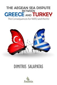 The Aegean Sea Dispute between Greece and Turkey - Dimitris  Salapatas - ebook