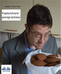 Przepisy Kulinarne Pewnego Bankowca - Marco Pingitore - ebook