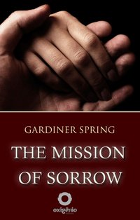 The Mission Of Sorrow - GARDINER SPRING - ebook