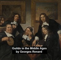 Guilds in the Middle Ages - Georges Renard - ebook