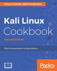 Kali Linux Cookbook - Second Edition - Corey P. Schultz - ebook