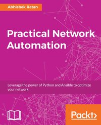Practical Network Automation - Abhishek Ratan - ebook