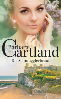 Die Schmugglerbraut - Barbara Cartland - ebook
