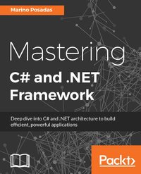 Mastering C# and .NET Framework - Marino Posadas - ebook