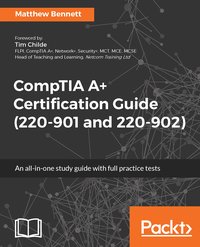 CompTIA A+ Certification Guide (220-901 and 220-902) - Matthew Bennett - ebook