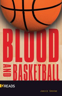 Blood and Basketball - Janice Greene - ebook