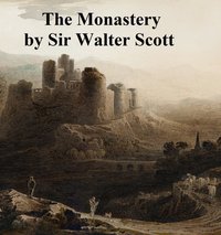 The Monastery - Sir Walter Scott - ebook