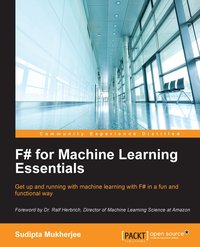 F# for Machine Learning Essentials - Sudipta Mukherjee - ebook