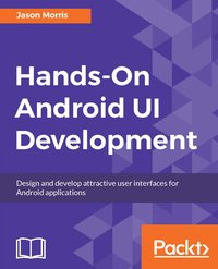 Hands-On Android UI Development - Jason Morris - ebook