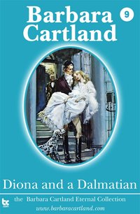 Diona and a Dalmatian - Barbara Cartland - ebook