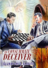 The Consummate Deceiver - Oluwayomi O. Elebute - ebook