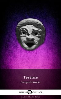 Delphi Complete Works of Terence (Illustrated) - Terence - ebook